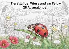 Vorschau - Mal- und Bastelvorlagen - Tiere auf der Wiese und am Feld – 28 Ausmalbilder - Deckblatt