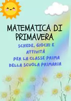 anteprima - Esercizi - Matematica di primavera schede giochi e attivita per la classe prima scuola primaria - Pagina di copertina