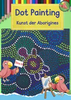 Vorschau - Mal- und Bastelvorlagen - Kunst Grundschule, Dot painting, Kunst der Aborigines - Deckblatt