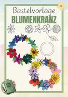 Vorschau - Mal- und Bastelvorlagen - Blumenkranz Bastelvorlage Ostern Frühling - Deckblatt