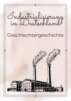 Vorschau - Stundenentwürfe - Industrialisierung - Geschlechtergeschichte
Frauen in der Industriegesellschaft - Deckblatt