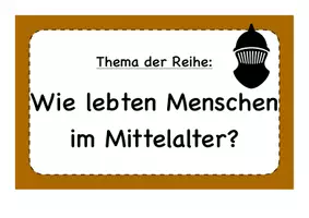 Vorschau - Präsentationen/Tafelbilder - Reihentransparenz Mittelalter Klasse 2 und 3 - Deckblatt