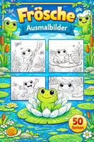 Vorschau - Mal- und Bastelvorlagen - Frösche Ausmalbilder (50 Malvorlagen) inkl. Stundenentwurf (PDF) - Deckblatt