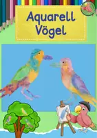 Vorschau - Mal- und Bastelvorlagen - Kunst Grundschule, male bunte Aquarell Vögel - Deckblatt