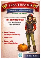 Vorschau - Unterrichtsreihen - LESE-THEATER : Till Eulenspiegel und der Kürbis im Klasssenzimmer - Deckblatt