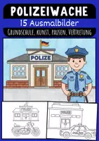Vorschau - Mal- und Bastelvorlagen - Polizeiwache Ausmalbilder für Kinder Kunst & Malvorlagen Klasse 1 bis 4 Grundschule - Deckblatt