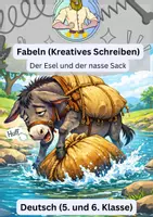 Vorschau - Arbeitsblätter - Fabeln planen und schreiben – Probearbeit mit Bildimpuls, Musterlösung & Bewertungsbogen | Der Esel und der nasse Sack | Deutsch Klasse 5/6 - Deckblatt