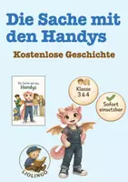 Vorschau - Text - Die Sache mit den Handys - Kostenlose Leseprobe - Eine Geschichte über Handys, Freundschaft und Mut (Klasse 3-4), Schuljahresende - Deckblatt