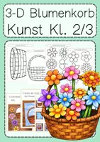 Vorschau - Arbeitsblätter - Kunst Frühling 3-D Blumenkorb Klasse 2 - 4 Blumen Sommer - Deckblatt