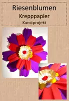 Vorschau - Mal- und Bastelvorlagen - Riesenblüten, Kunstprojekt, Krepppapier - Deckblatt