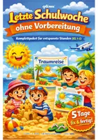 Vorschau - Stundenentwürfe - LETZTE SCHULWOCHE OHNE VORBEREITUNG – 5 TAGE fix & fertig | Spiele, Projekte & kreative Ideen (Kl. 1–6) - qlixu - Deckblatt