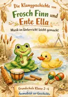 Vorschau - Arbeitsblätter - Klanggeschichte Frühling-Sommer: Frosch Finn und Ente Ella – Musik im Unterricht leicht gemacht (Klasse 2–4 inkl. Ausmalbild) - Deckblatt