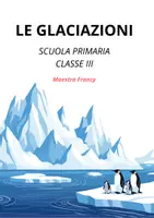 anteprima - Materiale di supporto/inclusione - LE GLACIAZIONI - Pagina di copertina