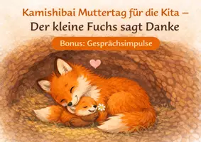Vorschau - Bildkarten - Kamishibai Muttertag Kita – Der kleine Fuchs sagt Danke
Geschichte über Liebe & Gefühle | Morgenkreis Kindergarten | inkl. Gesprächsimpulse - Deckblatt