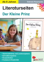 Vorschau - Arbeitsblätter - Der Kleine Prinz – Literaturseiten | Begleitmaterial, Textverständnis, Grammatik, Rechtschreibung, Ethik, Freundschaft | Deutsch Grundschule Sekundarstufe I Klasse 3-10 Lösungen - Deckblatt