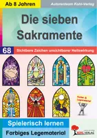 Vorschau - Unterrichtsreihen - Die sieben Sakramente | Taufe, Firmung, Eucharistie, Beichte, Ehe, Priesterweihe, Legestern, Montessori | Religion Grundschule Sekundarstufe Klasse 3-10 - Deckblatt