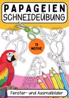 Vorschau - Mal- und Bastelvorlagen - 🦜 Schneideübung Papageien – 15 bunte Fensterbilder | Schneiden lernen Grundschule - Deckblatt