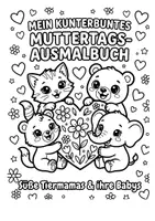 Vorschau - Mal- und Bastelvorlagen - Mein kunterbuntes Muttertags-Ausmalbuch 15 super-süße Tiermamas & ihre Babys - Deckblatt