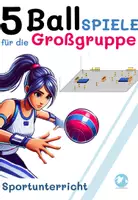 Vorschau - Spiele - 5 coole Ballspiele für Großgruppen - Deckblatt