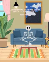 Aperçu - Apprentissages en autonomie - Graines d'O - Citation - Le bonheur ne vient pas... - Page de couverture