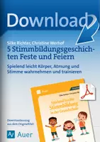 Vorschau - Spiele - 5 Stimmbildungsgeschichten Feste und Feiern – Spielend leicht Körper, Atmung und Stimme wahrnehmen und trainieren - Deckblatt