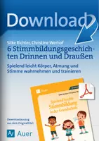 Vorschau - Spiele - 6 Stimmbildungsgeschichten Drinnen und Draußen – Spielend leicht Körper, Atmung und Stimme wahrnehmen und trainieren - Deckblatt