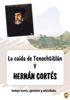 Vista previa - Unidades / Secuencias / Situaciones de Aprendizaje - ¿Quién fue Hernán Cortés? – La caída de Tenochtitlán (contiene ejercicios y actividades) - Portada