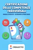 anteprima - Programmi scolastici / Materiali per docenti - Manuale Operativo per la Certificazione delle Competenze Trasversali – Secondaria di Primo Grado + Griglie + Rubriche + UDA + Portfolio - Pagina di copertina