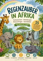 Vorschau - Mal- und Bastelvorlagen - Regenzauber in Afrika – 15 Fantasiereisen, Atemübungen & Ausmalbilder für Kinder ab 4 Jahren - Deckblatt