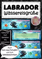 Vorschau - Anderer Materialtyp - Schwarzer Labrador Grüße für Wassereis Klassentier Labrador - Deckblatt