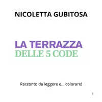 anteprima - Materiale di supporto/inclusione - LA TERRAZZA DELLE CINQUE CODE - Pagina di copertina