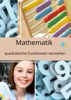 Vorschau - Arbeitsblätter - Quadratische Funktionen verstehen – Arbeitsblatt mit Lösungen Klasse 9/10 - Deckblatt