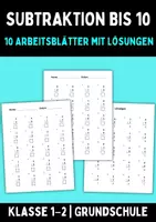 Vorschau - Arbeitsblätter - Subtraktion bis 10 – Arbeitsblätter Klasse 1–2 | 10 Übungen mit Lösungen (Grundschule) - Deckblatt