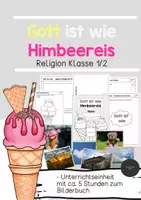 Vorschau - Unterrichtsreihen - Gott ist wie Himbeereis Religion Klasse 1/2 - Deckblatt