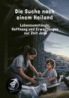 Vorschau - Unterrichtsreihen - 2.Die Suche nach einem Heiland - Lebensumstände, Hoffnung und Erwartungen zur Zeit Jesu - Deckblatt