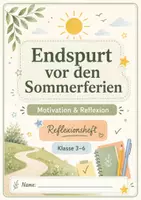 Vorschau - Arbeitsblätter - Reflexionsheft vor den Sommerferien – Motivation, Stärken & Klassengemeinschaft für Klasse 3–6 - Deckblatt