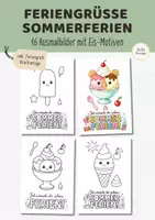 Vorschau - Mal- und Bastelvorlagen - Feriengruß Sommerferien zum Ausmalen | Eis Ausmalbilder Sommer Schuljahresende | Vorschule & Grundschule 1-4 Klasse - Deckblatt