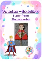 Vorschau - Mal- und Bastelvorlagen - Bastelidee zum Vatertag - Blumenstecker "Superpapa" - Deckblatt