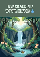 anteprima - Esercizi - Il Magico Viaggio dell’Acqua e i suoi Stati Kit Didattico - Pagina di copertina