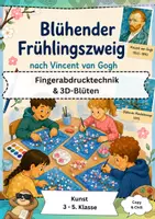 Vorschau - Arbeitsblätter - Blühender Frühlingszweig nach Vincent van Gogh – Kunstprojekt mit Fingerabdruck- & Krepppapier-Technik | Kunst Klasse 3–5 - Deckblatt