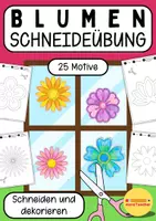 Vorschau - Mal- und Bastelvorlagen - Schneideübungen Frühling: 25 Blumen-Bastelvorlagen für Feinmotorik & Schereführerschein (Kita, Vorschule & Erstklasse) - Deckblatt