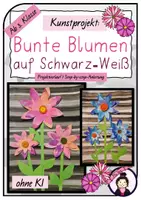 Vorschau - Stundenentwürfe - Kunst SOMMER: Bunte Blumen auf Schwarz-Weiß - Deckblatt
