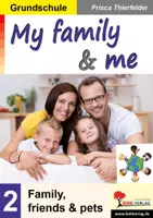 Vorschau - Arbeitsblätter - My family and me Band 2 – Family, friends and pets | Englisch Grundschule Klasse 1–4 | Grundwortschatz, Dialoge, Grammatik, Weltreise, Uhrzeit, Wegbeschreibung, Domino, Lösungen - Deckblatt