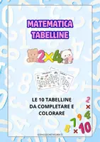 anteprima - Esercizi - TABELLINE SU CUI CAMMINARE E COLORARE - MATEMATICA SECONDA - Pagina di copertina