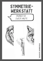 Vorschau - Mal- und Bastelvorlagen - Symmetrie-Werkstatt - Ergänze die zweite Hälfte - Deckblatt