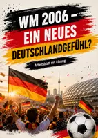 Vorschau - Arbeitsblätter - Fußball WM Geschichte: Sommermärchen 2006 (Arbeitsblatt) - Deckblatt