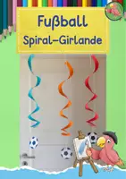 Vorschau - Mal- und Bastelvorlagen - Kunst Fußball, bunte Spiral-Girlande, Grundschule - Deckblatt