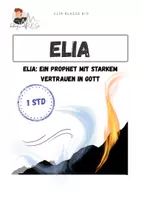 Vorschau - Spiele - Elia - Ein Prophet mit starkem Vertrauen in Gott (Spiel) | Prophet Elia | Monotheismus & Gottesbegegnung - Deckblatt