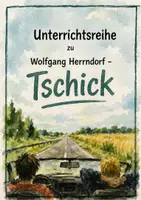 Vorschau - Unterrichtsreihen - Unterrichtsreihe zu Wolfgang Herrndorf - "Tschik" - Deckblatt