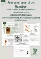 Vorschau - Unterrichtsreihen - Bewegungsapparat des Menschen – Wie Knochen, Muskeln und Gelenke zusammenarbeiten - Arbeitsblatt mit Fallimpuls, Bewegungserklärung, Alltagsbeispielen, Lösung und S/W-Version - Deckblatt